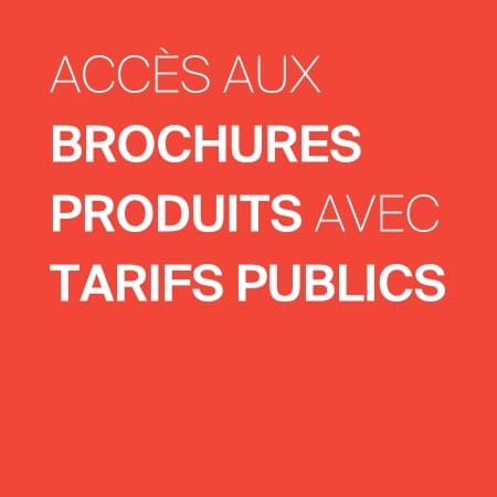 Accès aux brochures produits avec tarifs publics 